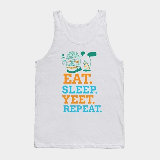 EAT SLEEP YEET REPEAT Tank Top by RochelPark